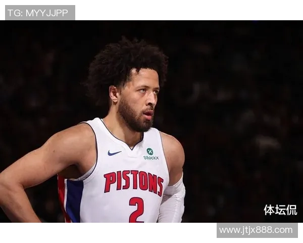 凯德坎宁安：年轻天才如何在NBA赛场上崭露头角与成就未来