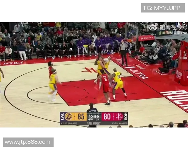 湖人对火箭的激烈对决分析及赛后精彩瞬间回顾